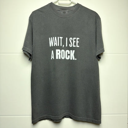 Wait, I See a Rock – Collector Tee