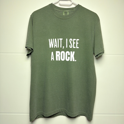 Wait, I See a Rock – Collector Tee