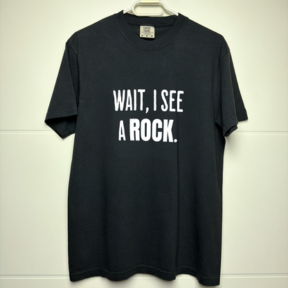 Wait, I See a Rock – Collector Tee